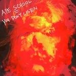 cover: Ape School - You Don't Listen