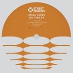 cover: Steal Tapes - On Fire EP