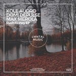 cover: Domi Depulse|Kole Audro|Max Merola - Rush Money EP