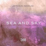 cover: Jerome Isma-ae - Sea & Sky