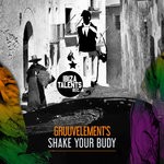 cover: Gruuvelement's - Shake Your Budy