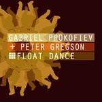 cover: Gabriel Prokofiev|Peter Gregson - Float Dance EP1