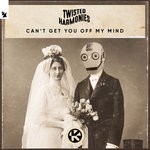 cover: Twisted Harmonies - Can't Get You Off My Mind