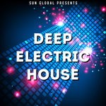 cover: Various - Sun Global Presents: Deep Electric House