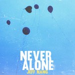 cover: Jeff Nang - Never Alone