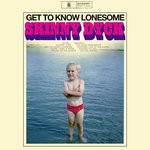 cover: Skinny Dyck - Get To Know Lonesome