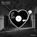 cover: Mike Junior - What I Bring