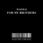 cover: Maitrai - For My Brothers