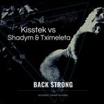 cover: Kisstek|Shadym|Tximeleta - Back Strong