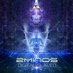 cover: 2minds - Digital Slaved