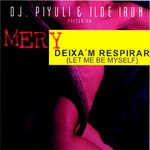 cover: Dj Piyuli|Ilde Irun|Mery - Deixa'm Respirar