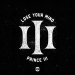 cover: Prince Iii - Lose Your Mind