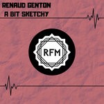 cover: Renaud Genton - A Bit Sketchy