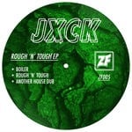 cover: Jxck - Rough 'n' Tough EP