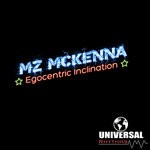 cover: Mz Mckenna - Egocentric Inclination