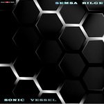 cover: Semsa Bilge - Sonic Vessel