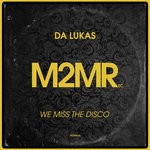 cover: Da Lukas - We Miss The Disco