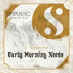 cover: J.caprice - Early Morning Needs