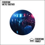 cover: Federfunk - We'reTogether