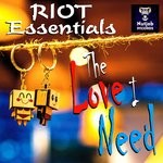 cover: Riot Essentials - The Love I Need