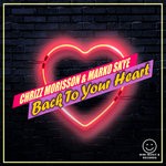 cover: Chrizz Morisson|Marko Skye - Back To Your Heart (Remixes)