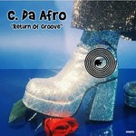 cover: C. Da Afro - Return Of Groove