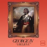 cover: George Iv - I Believe