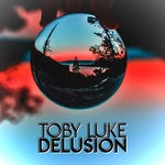 cover: Toby Luke - Delusion