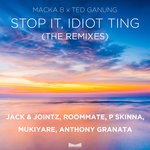 cover: Macka B|Ted Ganung - Stop It, Idiot Ting (The Remixes)