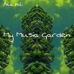 cover: Aka Poli - My Music Garden