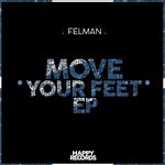 cover: Felman - Move Your Feet EP