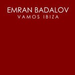 cover: Emran Badalov - Vamos Ibiza