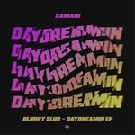 cover: Blurry Slur - Daydreamin