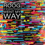 cover: Roog - If Everything Went My Way