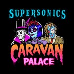 cover: Caravan Palace - Supersonics (Out Come The Freaks Edit)