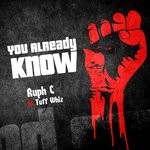 cover: Ruph C|Tuff Whiz - You Already Know