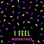 cover: Moodygee - I Feel