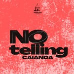 cover: Caianda - No Telling