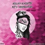 cover: Killed Kassette|M.f.s: Observatory - Open House