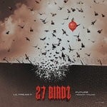 cover: Future|Herion Young|Lil Freaky - 27 Birdz (Explicit)