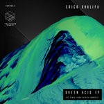 cover: Erick Khalifa - Green Acid EP