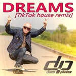 cover: Disco Pirates - Dreams (TikTok House Remix)