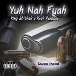 cover: King Strickah|Kxsh Paradox - Yuh Nah Fyah (Explicit)