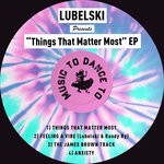 cover: Lubelski - Things That Matter Most EP