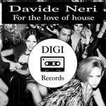 cover: Davide Neri - For The Love Of House