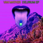 cover: Van Mather - Delirium EP