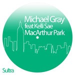 cover: Michael Gray|Kelli Sae - MacArthur Park (Michael Gray Edit)