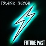 cover: Frank Royal - Future Past