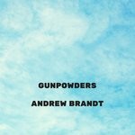 cover: Andrew Brandt - Gunpowders