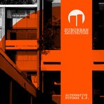 cover: Suburban Architecture - Alternative Futures EP